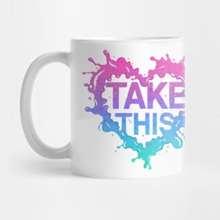 Take this Mug